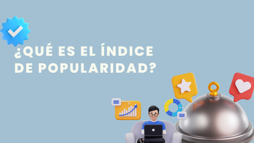 ¿Qué es el índice de popularidad?